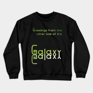 Other side of the galaxy Crewneck Sweatshirt